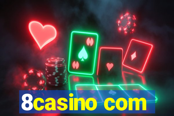 8casino com